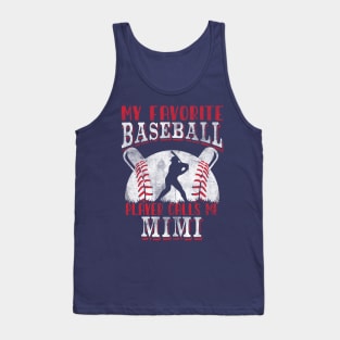 My Favorite Baseball Player Calls Me Mimi Baseball Mimi Mother's Day Funny Cool Quote Saying Tank Top